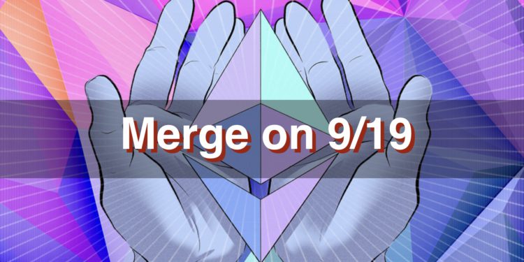 以太坊2.0主导人：合并估9/19启动！第9个主网影子分叉上线