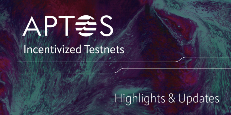 公链Aptos激励测试网2完成！将发代币奖励 主网今年秋季上线